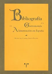 Bibliografía de la Gastronomía y la Alimentación en España