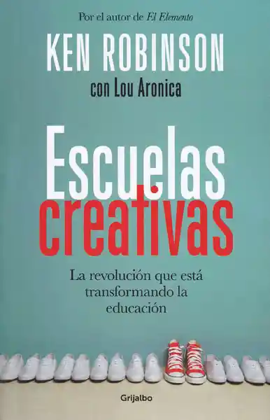 Escuelas Creativas - Ken Robinson