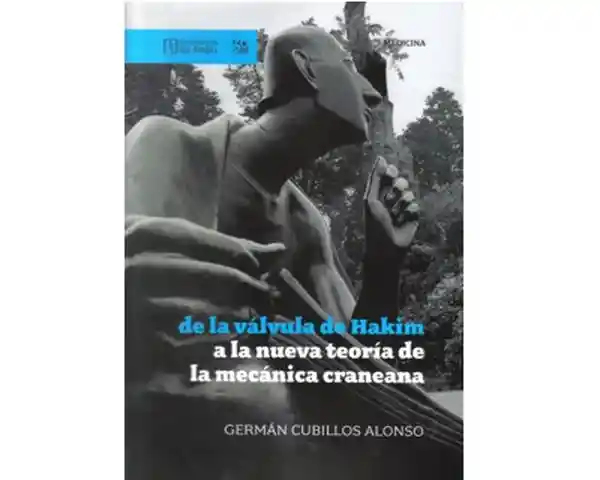 De la Válvula de Hakim a la Nueva Teoría de la Mecánica Craneana