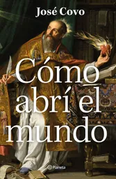 Como Abrí el Mundo - José Covo