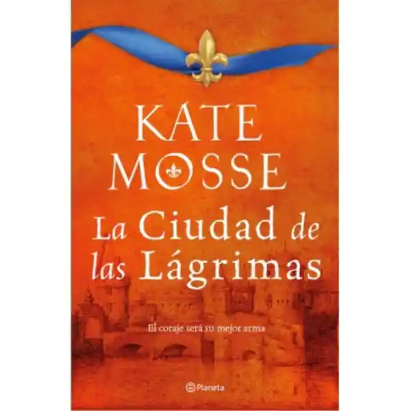 La Ciudad de Las Lágrimas - Kate Mosse