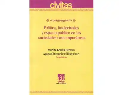 AdeS Politica Intelectuales Y Espacio Publico En Las Socied