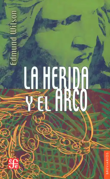 La Herida y el Arco - Edmund Wilson