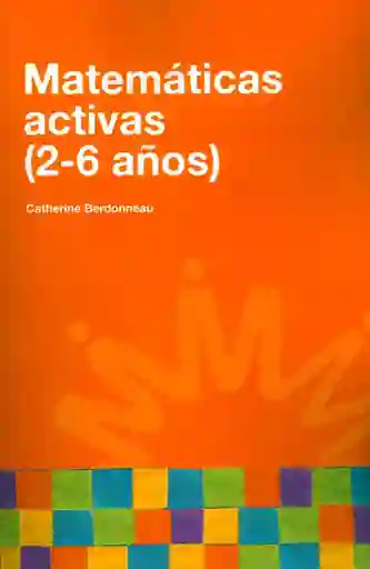 Matemáticas Activas (2-6 Años) - Catherine Berdonneau