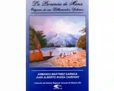 La Provincia de Mares: Orígenes de Sus Poblamientos Urbanos