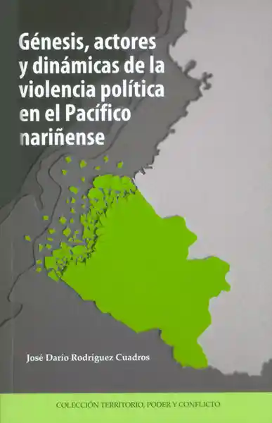 Génesis Actores y Dinámicas de la Violencia Política