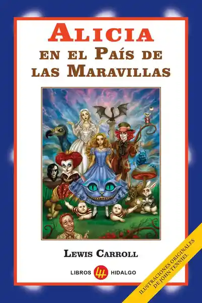 Alicia en el País de Las Maravillas - Libros Hidalgo