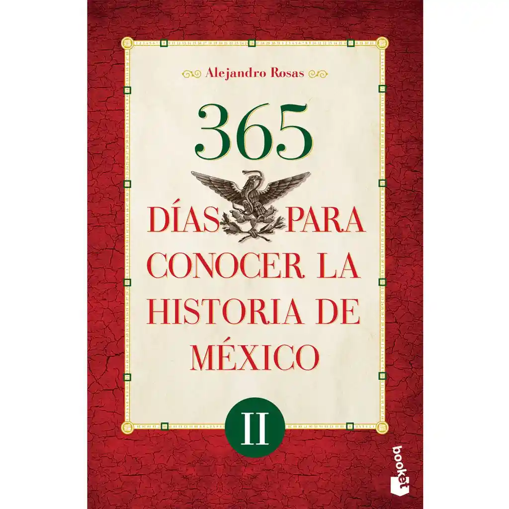 365 Dias Para Conocer La Historia De Mexico Ii