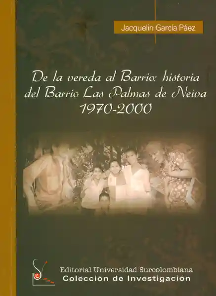 De la Vereda al Barrio - Jacquelin García Páez