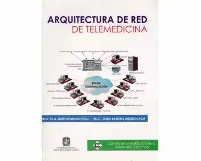 Arquitectura de Red de Telemedicina - Lilia Edith Aparicio Pico