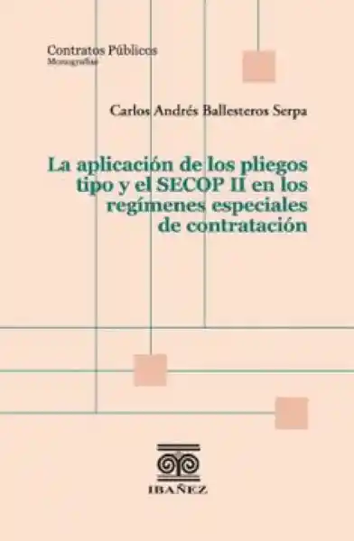 La Aplicación de Los Pliegos - Ballesteros Serpa