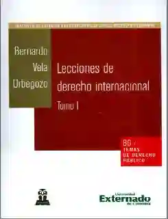 Lecciones de Derecho Internacional. Tomo I