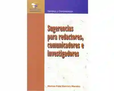 Sugerencias Para Redactores Comunicadores e Investigadores