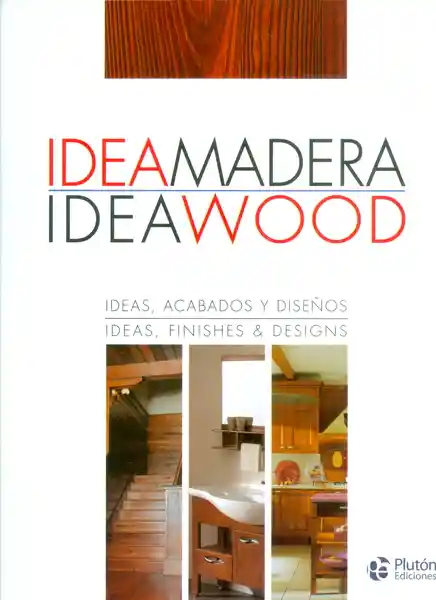 Idea Madera / Idea Wood - Sebastián Beckerea