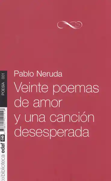 Veinte Poemas de Amor y Una Canción Desesperada - Pablo Neruda