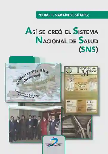 Así se Creo el Sistema Nacional - Pedro F. Sabando Suárez