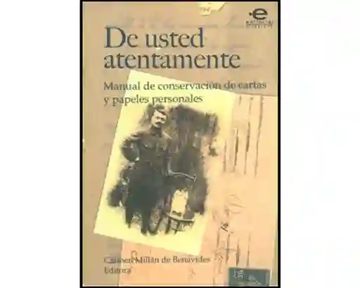 De usted atentamente. Manual de conservación de cartas y papeles personales