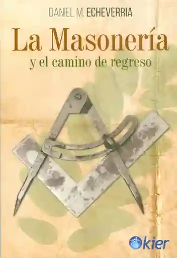 La masonerìa y el camino de regreso
