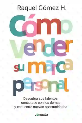 Raquel Gómez H. - Cómo Vender Su Marca Personal