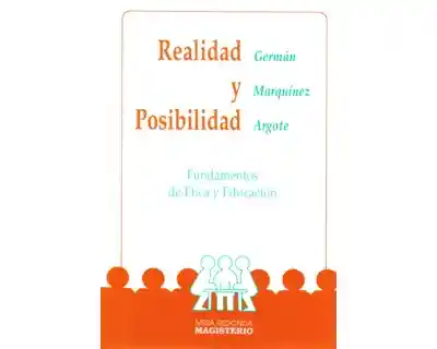 Realidad y Posibilidad. Fundamentos de Ética y Educación