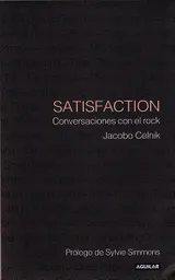 Satisfacción. Conversaciones Con el Rock