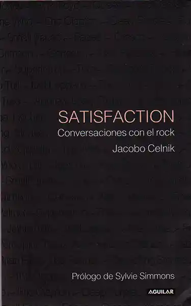 Satisfacción. Conversaciones Con el Rock