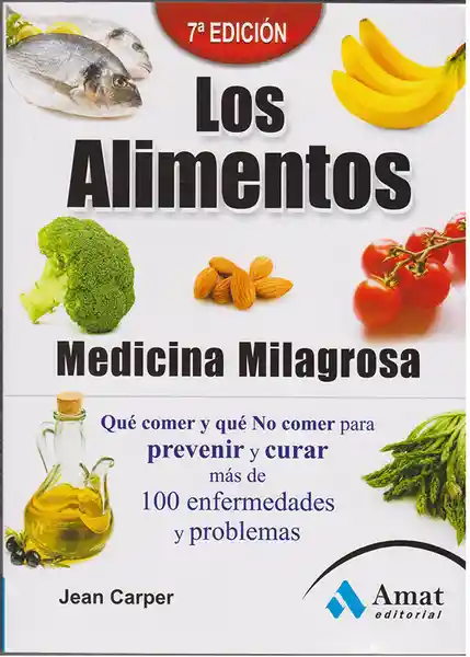 Los Alimentos Medicina Milagrosa