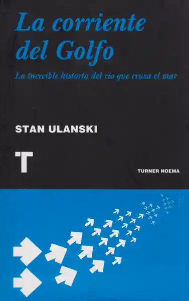Corriente La Del Golfo - Stan Ulanski