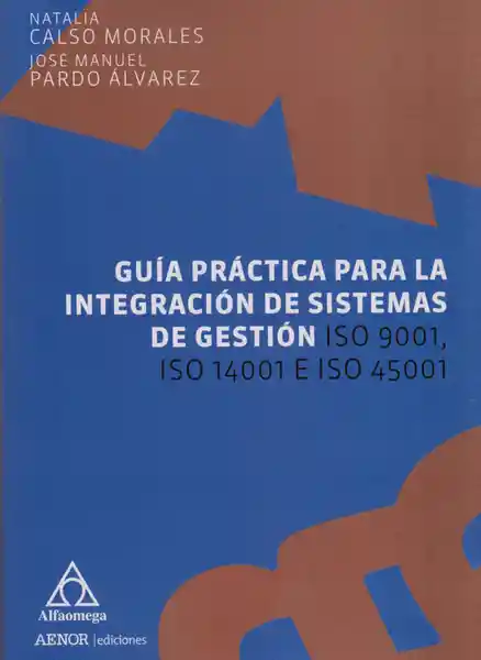 Guía Práctica Para la Integración de Sistemas de Gestión Iso