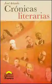 Crónicas Literarias - José Arizala