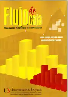 Flujo de Caja Planeación Financiera de Corto Plazo - VV.AA