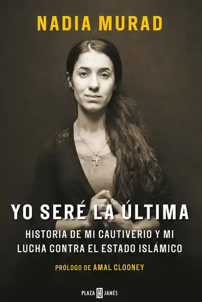 Yo Seré la Última - Nadia Murad