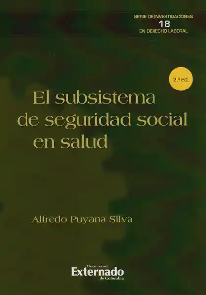 El Subsistema de Seguridad Social en Salud - Alfredo Puyana