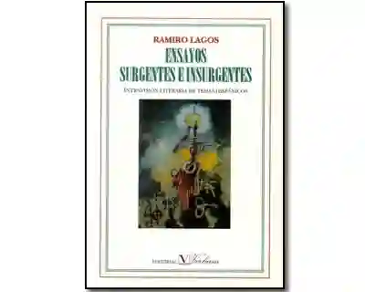 Ensayos Surgentes e Insurgentes - Ramiro Lagos