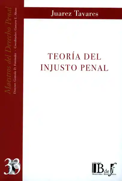 Teoría Del Injusto Penal - Juarez Tavares