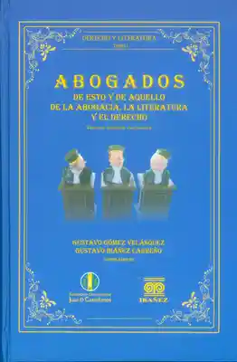 Abogados de esto y de aquelloDe la abogacia la literatura y el derecho