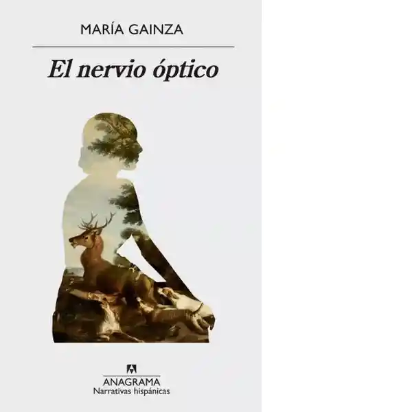 El Nervio Óptico - Gainza Maria