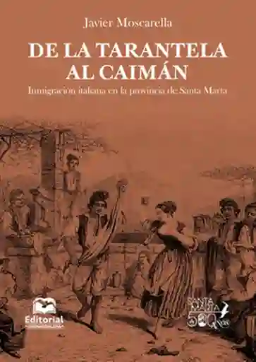 de La Tarantela Al Caimán