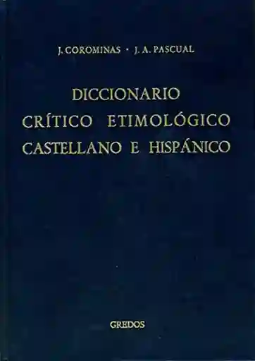 Diccionario Critico Etimológico Castellano e Hispánico