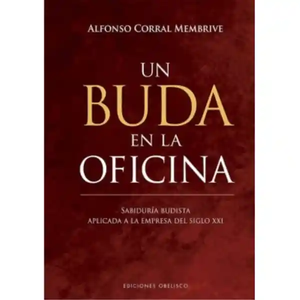 Un Buda en la Oficina - Corral Membrive Alfonso