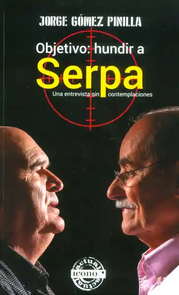 Objetivo: Hundir a Serpa. Una Entrevista Sin Contemplaciones