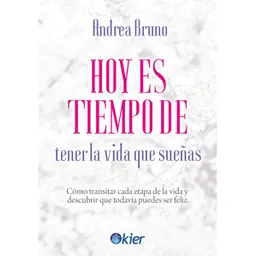 Vida Hoy Es Tiempo De Tener La Que Sueñas - Andrea Bruno