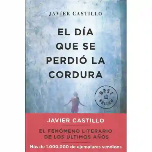 El Día Que se Perdió la Cordura