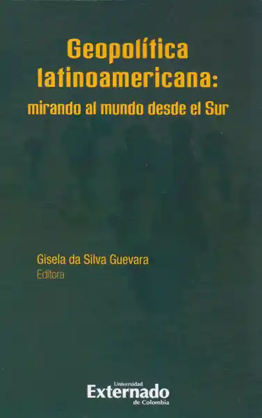 Geopolítica Latinoamericana: Mirando al Mundo Desde el Sur
