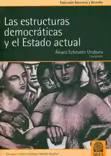 Las Estructuras Democráticas y el Estado Actual