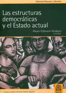 Las Estructuras Democráticas y el Estado Actual