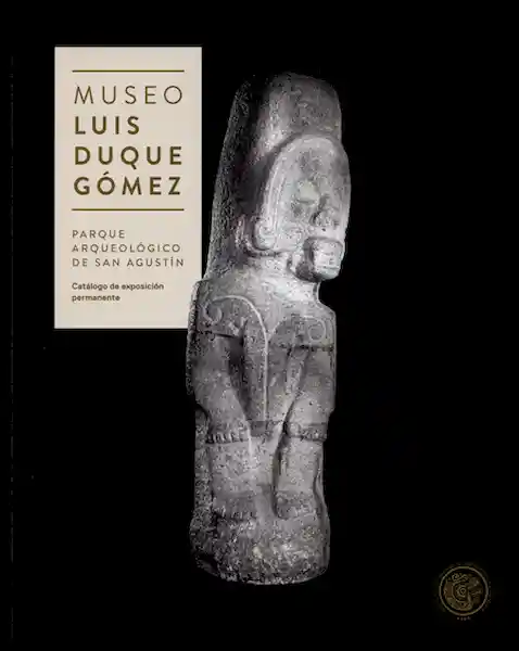 Museo Luis Duque Gómez. Parque Arqueológico de San Agustín