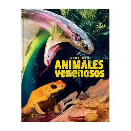 Mi Gran Libro Animales Venenosos, Equipo Gsf