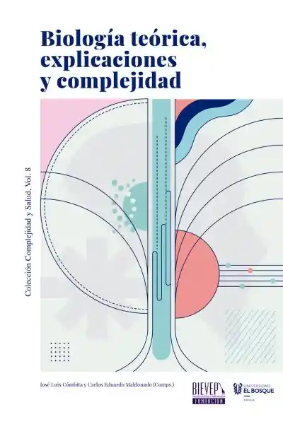 Biología Teórica Explicaciones y Complejidad - Universidad