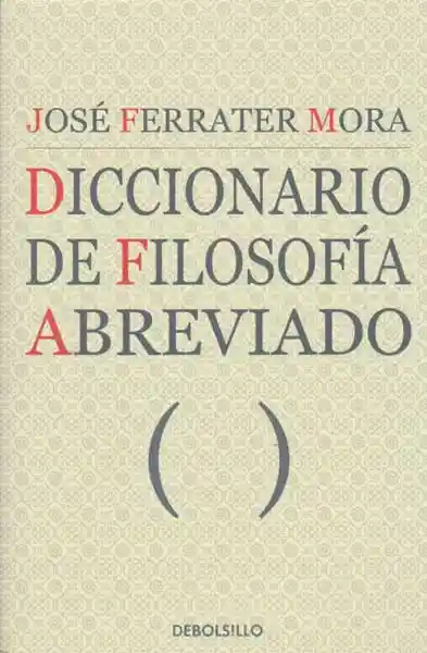 Diccionario de Filosofía Abreviado - José Ferrater Mora